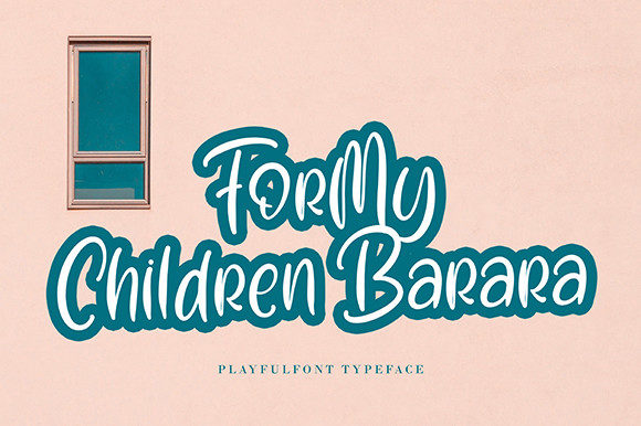 For My Children Barara Font for Creative Campaigns