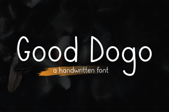 Good Dogo: A Handwritten Font for Authentic Branding